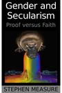 Gender and Secularism: Proof versus Faith